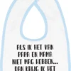 Bavoir Hospitrix Avec Texte "Si Maman Et Papa Ne Me Laissent Pas L'avoir... Tante Me Le Donnera" Blauw - Cadeau De Grossesse - Bébé Drool Cloth - Drool Cloth - Spill Slap - Bavette